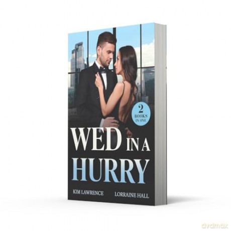 Wed In A Hurry: Two new billionaire romances! Perfect for fans of marriages of convenience and surprise heirs in 2025! - Kim Lawrence [KSIĄŻKA]