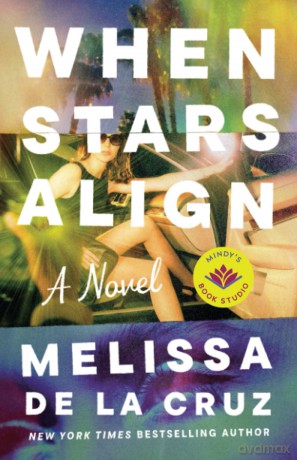 When Stars Align: A Novel - Melissa de la Cruz [KSIĄŻKA]