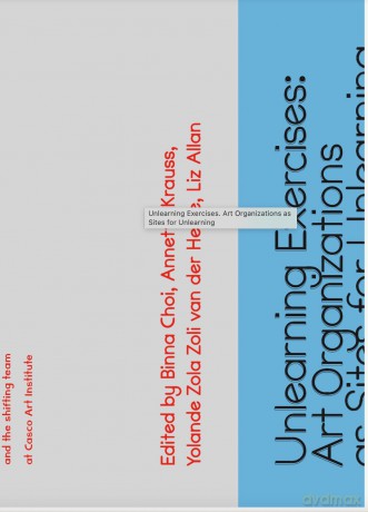 Unlearning Exercises: Art Organizations as Sites for Unlearn - Binna Choi [KSIĄŻKA]