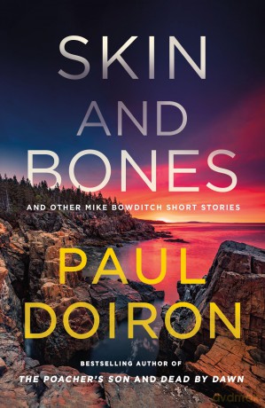 Skin and Bones: And Other Mike Bowditch Short Stories (Mike Bowditch Mysteries) - Paul Doiron [KSIĄŻKA]