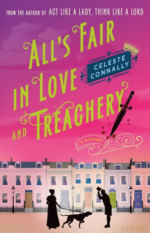 All's Fair in Love and Treachery: A Mystery: 2 (Lady Petra Inquires) - Celeste Connally [KSIĄŻKA]