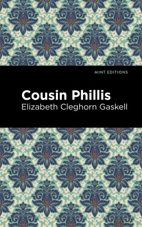 Cousin Phillis (Mint Editions (Women Writers)) - Elizabeth Cleghorn Gaskell [KSIĄŻKA]
