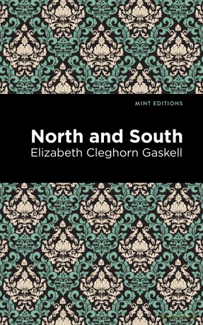 North and South (Mint Editions (Political and Social Narratives)) - Elizabeth Cleghorn Gaskell [KSIĄŻKA]