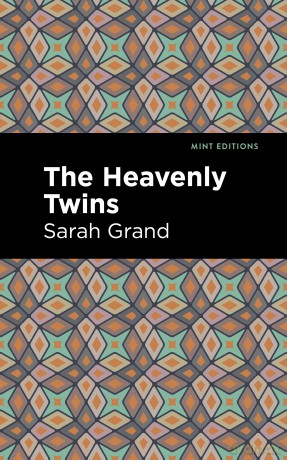The Heavenly Twins (Mint Editions (Women Writers)) - Sarah Grand [KSIĄŻKA]