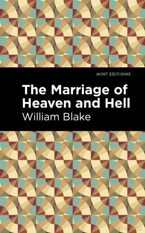 The Marriage of Heaven and Hell (Mint Editions (Poetry and Verse)) - William Blake [KSIĄŻKA]