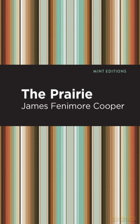 The Prairie (Mint Editions (Historical Fiction)) - James Fenimore Cooper [KSIĄŻKA]
