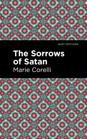 The Sorrows of Satan (Mint Editions (Horrific, Paranormal, Supernatural and Gothic Tales)) - Marie Corelli [KSIĄŻKA]