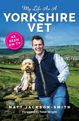 My Life As A Yorkshire Vet - Matt Jackson-Smith [KSIĄŻKA]