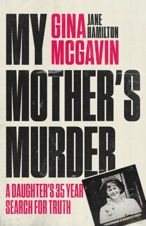 My Mother's Murder: A Daughter's 35-Year Search For Truth - Gina McGavin [KSIĄŻKA]