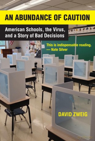Abundance of Caution, An: American Schools, the Virus, and a Story of Bad Decisions - David Zweig [KSIĄŻKA]