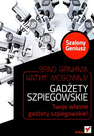 Gadżety szpiegowskie. Szalony Geniusz [KSIĄŻKA]