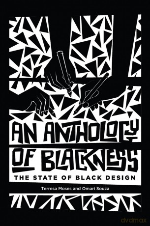 Anthology of Blackness, An: The State of Black Design - Terresa Moses [KSIĄŻKA]