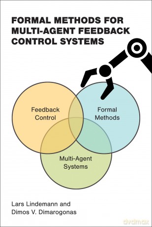 Formal Methods for Multi-Agent Feedback Control Systems (Cyber Physical Systems) - Lars Lindemann [KSIĄŻKA]