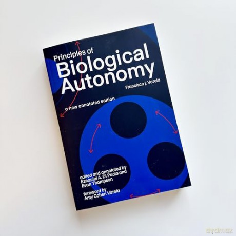 Principles of Biological Autonomy, a new annotated edition - Francisco J. Varela [KSIĄŻKA]
