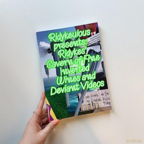 Ridykeulous Presents: Ridykes Cavern of Fine Inverted Wines and Deviant Videos - Nicole Eisenman [KSIĄŻKA]