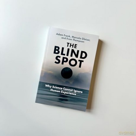 The Blind Spot: Why Science Cannot Ignore Human Experience - Adam Frank [KSIĄŻKA]