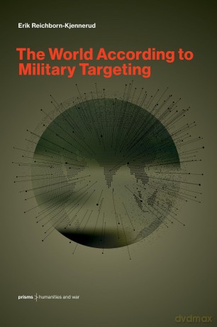 The World According to Military Targeting (Prisms: Humanities and War) - Erik Reichborn-Kjennerud [KSIĄŻKA]