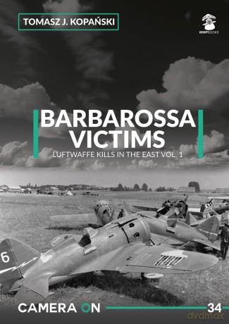 Camera ON 34 Barbarossa Victims vol. 1 - Tomasz J Kopański [KSIĄŻKA]