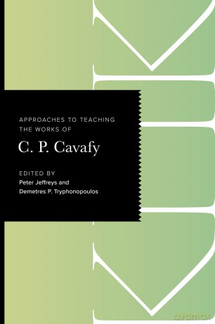 Approaches to Teaching the Works of C. P. Cavafy (Approaches to Teaching World Literature S.) - Peter Jeffreys [KSIĄŻKA]