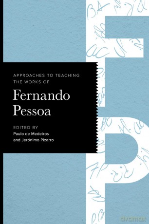 Approaches to Teaching the Works of Fernando Pessoa (Approaches to Teaching World Literature S.) - Paulo de Medeiros [KSIĄŻKA]