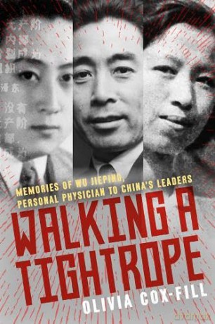 Walking A Tightrope: Memories of Wu Jieping, Personal Physician to China's Leaders - Olivia Cox-Fill [KSIĄŻKA]