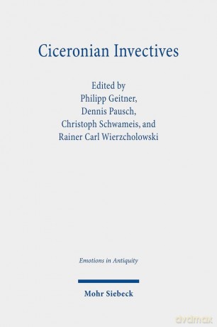 Ciceronian Invectives: Emotions, Configurations, and Reactions: 5 (Emotions in Antiquity) - Philipp Geitner [KSIĄŻKA]