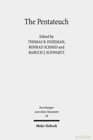 The Pentateuch: International Perspectives on Current Research: 78 (Forschungen zum Alten Testament) - Thomas B. Dozeman [KSIĄŻKA]