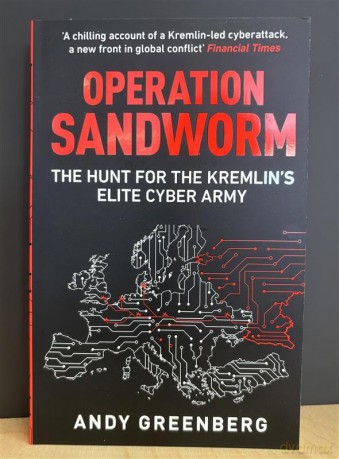 Operation Sandworm: The Hunt for the Kremlin's Elite Cyber Army - Andy Greenberg [KSIĄŻKA]