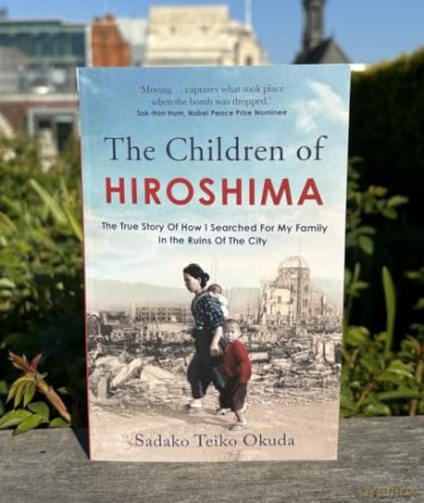 The Children of Hiroshima: The True Story Of How I Searched For My Family In The Ruins Of The City - Sadako Teiko Okuda [KSIĄŻKA]