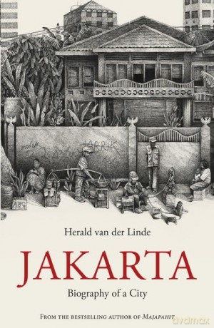 Jakarta: Biography of a City - Herald van der Linde [KSIĄŻKA]