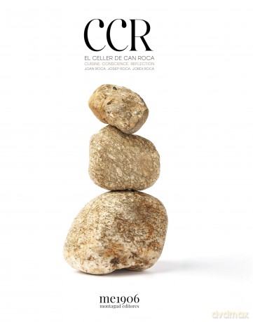 CCR Cuisine. Conscience. Reflection: El Celler de Can Roca - Jordi Roca [KSIĄŻKA]