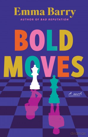 Bold Moves: A Novel - Emma Barry [KSIĄŻKA]