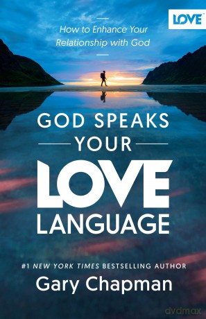 God Speaks Your Love Language: How to Enhance Your Relationship with God - Gary Chapman [KSIĄŻKA]