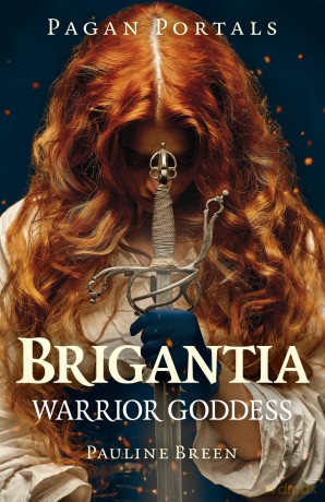 Pagan Portals - Brigantia: Warrior Goddess - Pauline Breen [KSIĄŻKA]