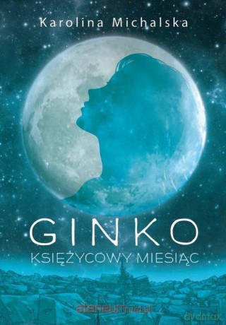 Ginko. Księżycowy miesiąc [KSIĄŻKA]