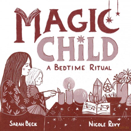 Magic Child: A Bedtime Ritual - Sarah Beck [KSIĄŻKA]