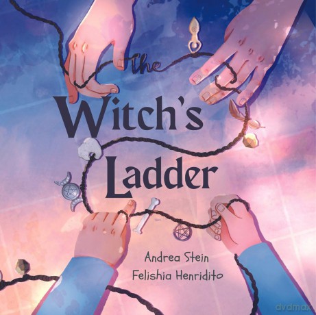 The Witch's Ladder: A Counting 1-10 Book - Andrea Stein [KSIĄŻKA]