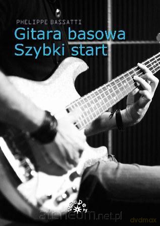 Gitara basowa. Szybki start + DVD [KSIĄŻKA]