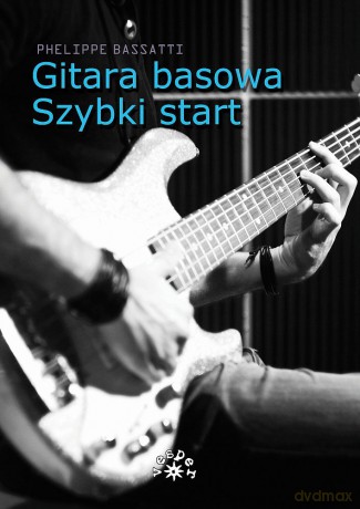 Gitara basowa. Szybki start + DVD [KSIĄŻKA]