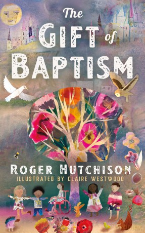 The Gift of Baptism - Roger Hutchison [KSIĄŻKA]