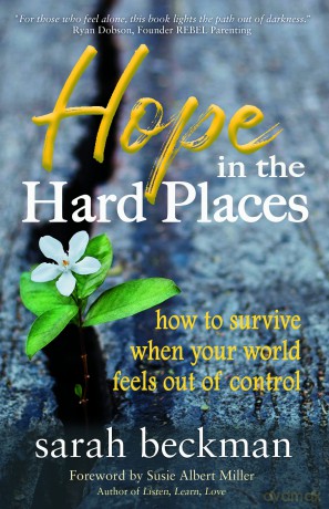 Hope in the Hard Places: How to Survive When Your World Feels Out of Control - Sarah Beckman [KSIĄŻKA]