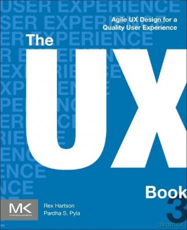 The UX Book: Agile UX Design for a Quality User Experience - Rex Hartson [KSIĄŻKA]