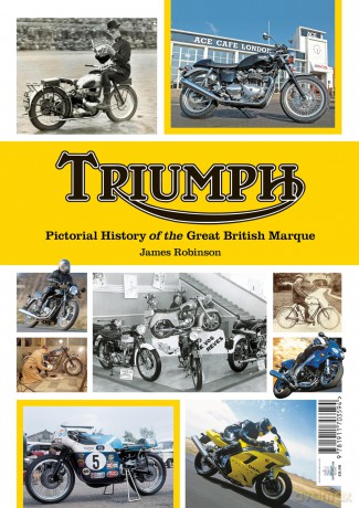 Triumph a Pictorial history of a great british Marque - James Robinson [KSIĄŻKA]