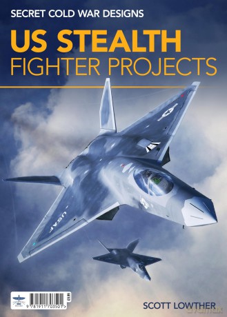 US Stealth Fighter Projects - Scott Lowther [KSIĄŻKA]