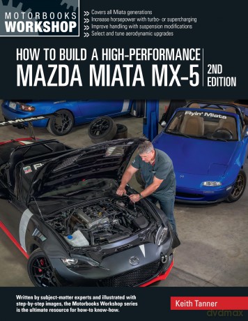How to Build a High-Performance Mazda Miata MX-5, 2nd Edition (Motorbooks Workshop) - Keith Tanner [KSIĄŻKA]