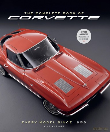 The Complete Book of Corvette 5th Edition: Every Model Since 1953 (Complete Book Series) - Mike Mueller [KSIĄŻKA]