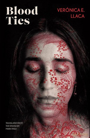 Blood Ties - Verónica E. Llaca [KSIĄŻKA]
