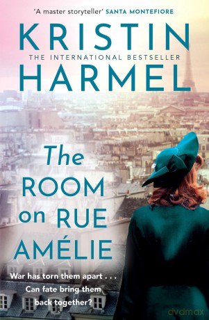 The Room on Rue Amelie: A powerful novel of fate, resistance, and family by a New York Times bestselling author - Kristin Harmel [KSIĄŻKA]