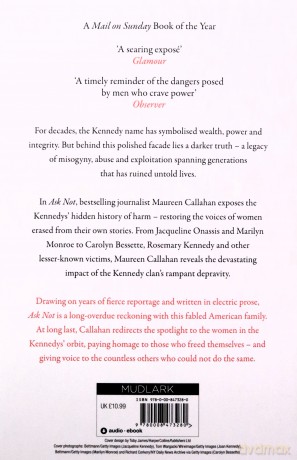 Ask Not: The Kennedys and the Women They Destroyed - Maureen Callahan [KSIĄŻKA]