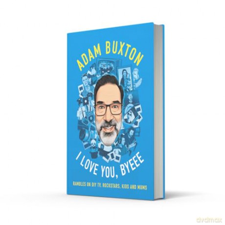I Love You, Byeee: The hilarious new memoir from the bestselling author of Ramble Book. - Adam Buxton [KSIĄŻKA]
